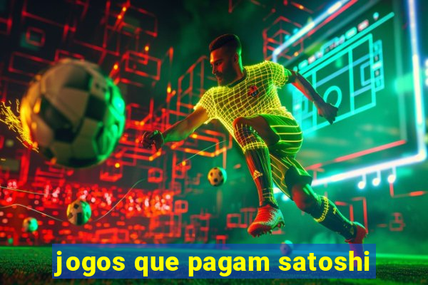 jogos que pagam satoshi